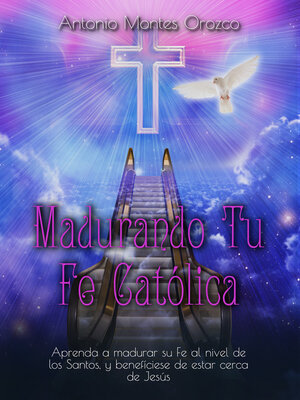 cover image of Madurando Tu Fe Católica